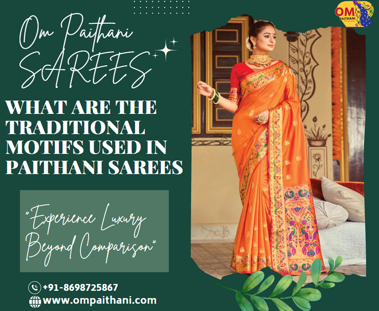 What are the traditional motifs used in Paithani sarees – ompaithani