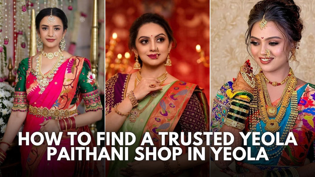 How to Find a Trusted Yeola Paithani Shop in Yeola